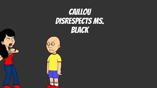 Caillou disrespects the babysitter Ms Black  Grounded  Concussion Time [upl. by Sucram719]