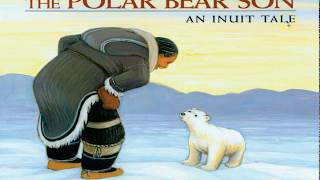 The Polar Bear Son [upl. by Lleunamme]