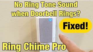 Ring Chime Pro Not Working or No Ring Tone Sound Alert when Doorbell Rings FIXED [upl. by Refenej]