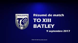 Résumé TO XIII v Batley  Round 6 Championship Shield  09092017 [upl. by Fleur186]