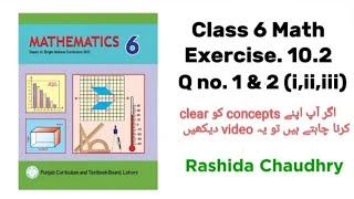 Math Class 6 Exercise 102 Q 1complete and Q 2i ii iiiSNC PCTB by Rashida Chaudhry [upl. by Inahet]