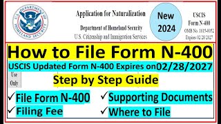 How to File N400 Application for Naturalization  Documents Needed  Filling Fee  Where to File [upl. by Peppard327]