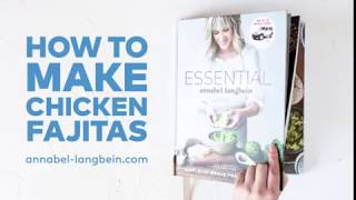 Annabel Langbeins ESSENTIAL Chicken Fajitas [upl. by Hardan]