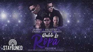 Quitate La Ropa Remix  Short Version Sammy amp Falsetto Farruko Juanka El Problematik [upl. by Letsou]