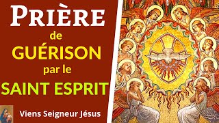 Prière de GUÉRISON par lESPRIT SAINT  Prière PUISSANTE par lESPRIT DE BÉNÉDICTION [upl. by Allemaj]