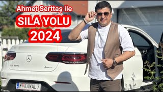 Ahmet Serttaş ile Sıla Yolu 2024 [upl. by Alra496]