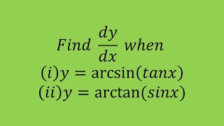 𝐹𝑖𝑛𝑑 𝑑𝑦𝑑𝑥 𝑤ℎ𝑒𝑛 𝑖𝑦arcsin⁡𝑡𝑎𝑛𝑥𝑖𝑖𝑦arctan⁡𝑠𝑖𝑛𝑥 [upl. by Bevash]