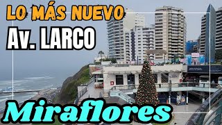 Lo más NUEVO Av Larco Miraflores en Lima Perú 2023 [upl. by Navarro]