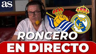 RONCERO EN DIRECTO  REAL SOCIEDAD  REAL MADRID  REACCIÓN EN VIVO [upl. by Ahron643]