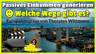 Passives Einkommen generieren 2017 ᐅ Der Kongress von Thorsten Wittmann [upl. by Cocks900]