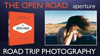 The Open Road  An Aperture publication [upl. by Hcnarb]