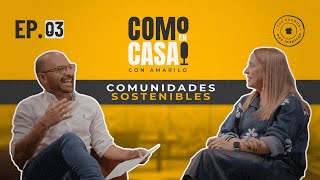 Comunidades Sostenibles  Como en Casa Podcast  Cap 3 [upl. by Grosmark804]