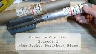 37mm Parachute Flare ROCKET Ordnance Overview Episode 1 [upl. by Aihtekal116]