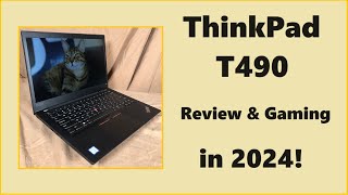 Lenovo ThinkPad T490 in 2024 Review amp Gaming Tests [upl. by Hodgkinson]