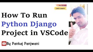 How To Run Python Django Project Using VSCode [upl. by Mattie779]