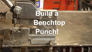 Build a Benchtop Hand Punch for Steel [upl. by Inerney]