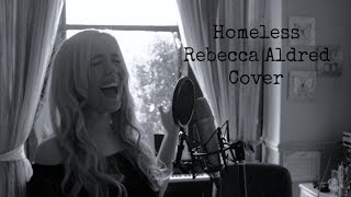 Homeless  Leona Lewis  Rebecca Aldred Cover [upl. by Neelia128]