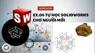 Ex06 SolidWorks  Học Solidwoks cho người mới bắt đầu [upl. by Skricki]