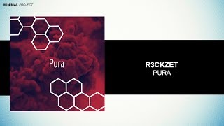 R3ckzet  Pura Original Mix [upl. by Olva345]