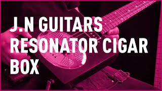 JN Guitars Puncheon Resonator Cigar Box Review  Bax Music [upl. by Anniala]