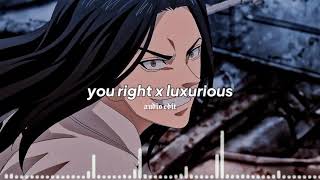 you right x luxurious audio edit tiktok remix [upl. by Jit]