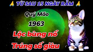 SỰ THẬT CHẤN ĐỘNG QUÝ MÃO 1963 VẬN MAY BÙNG NỔ TRÚNG SỐ ĐỔI ĐỜI GIÀU ĐÚNG TỪ SAU 15 RẰM PHÁT TÀI [upl. by Elsbeth]