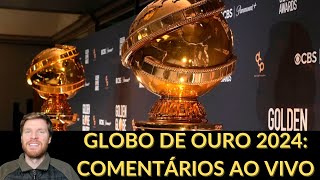 Globo de Ouro 2024 comentários ao vivo [upl. by Armat797]