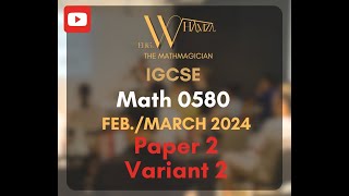 MATHEMATICS 058022FM24 Paper 2 March 2024 Solved by ENGWALID HAMZA [upl. by Clary868]