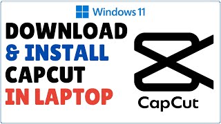 How to Download amp Install CapCut in Windows 11 Laptop PC [upl. by Adnihc191]