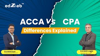 ACCA vs CPA Which is better  Requirements Cost Duration and more  edZeb [upl. by Gent]