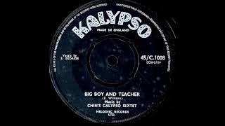 Chins Calypso Sextet  Big Boy And Teacher [upl. by Vories42]