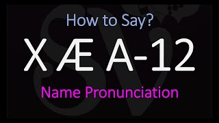 How to Pronounce X Æ A12  Elon Musk amp Grimes Baby Sons Name [upl. by Ainehta]