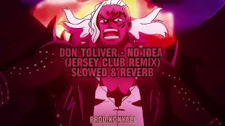 Don Toliver  No Idea Jersey Club Remix ProdKonyalı  Slowed amp Reverb [upl. by Maris584]