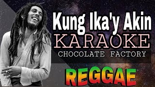 KUNG IKAY AKIN  REGGAE KARAOKE VERSION  MVM KARAOKE PLAYLIST [upl. by Lynna]