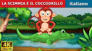 LA SCIMMIA E IL COCCODRILLO  Monkey and Crocodile in Italian  ItalianFairyTales [upl. by Obrien]