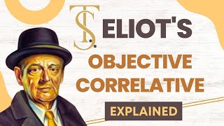 Objective Correlative by TS Eliot [upl. by Luy920]