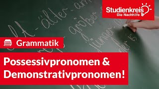 Possessiv amp Demonstrativpronomen  Tabellen amp Übungen  Deutsch verstehen mit dem Studienkreis [upl. by Poree]