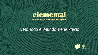 No Todo el Mundo Tiene Precio  Elemental Episodio 3  Ajá Podcasts [upl. by Ahsekin]