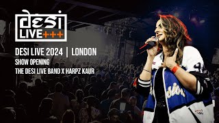 DESI LIVE 2024  LONDON  SHOW INTRO  BAND INTRO  HARPZ KAUR [upl. by Anon]