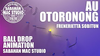 Au Otoronong  Frenerietta Sobitun  Drop Ball Animation  Malaysian Instrumental Music [upl. by Tterej935]