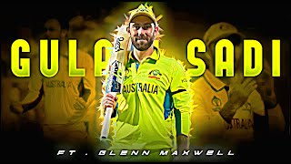 GLENN MAXWELL X GULABI SADI EDIT 💝  GLENN MAXWELL ATTITUDE STATUS [upl. by Ahsinert547]