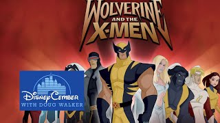 Wolverine and the XMen  DisneyCember [upl. by Aloap816]