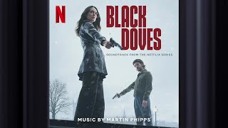 Black Doves  Black Doves  Official Soundtrack  Netflix [upl. by Ametaf]