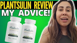 PLANTSULIN   MY ADVICE   PLANTSULIN REVIEW  PLANT SULIN BENEFITS  PLANTSULIN SUPPLEMNT [upl. by Francesca483]