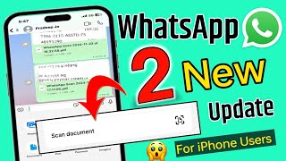 2 Whatsapp new update for iPhone  Whatsapp Scan Document new feature  Whatsapp update for iphone [upl. by Surat]