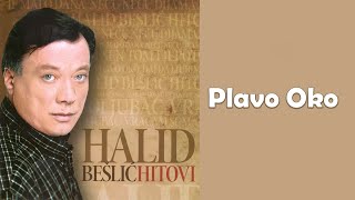 Halid Beslic  Plavo oko  Audio 2010 [upl. by Nerrej]