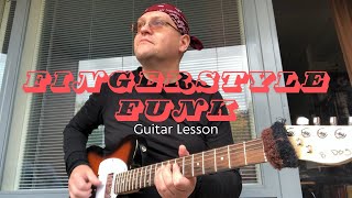 How To Play Fingerstyle Funk  Guitar Lesson [upl. by Ylrac]