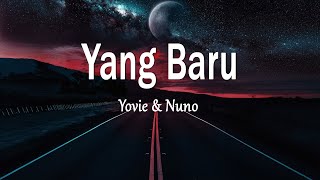 Yovie amp Nuno  Yang Baru Lirik Lagu [upl. by Venice]