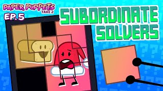 Paper Puppets Take 2  Ep 5 Subordinate Solvers [upl. by Gonzales228]