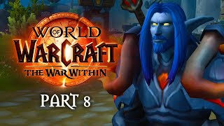 The Opalcreg  The War Within Playthrough  Part 8  Lets Play World of Warcraft [upl. by Alekehs]